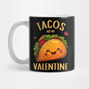 Cute Taco Shirt | Tacos are my Valentine Mug